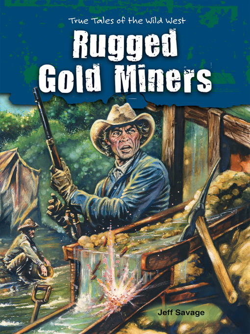 Title details for Rugged Gold Miners by Jeff Savage - Available